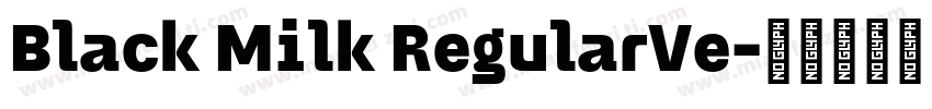 Black Milk RegularVe字体转换